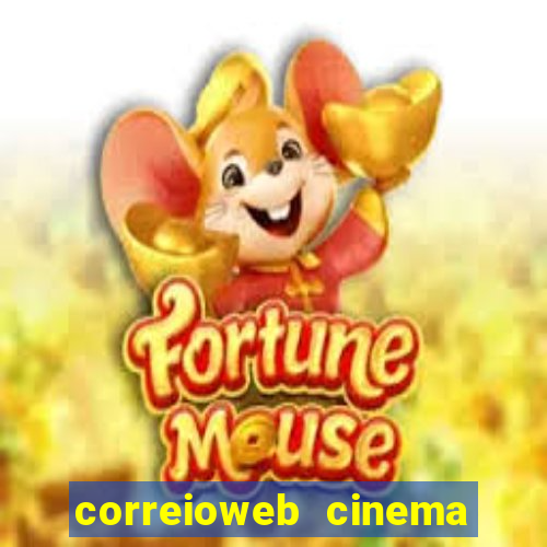 correioweb cinema todos os filmes